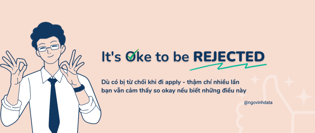[Infographic] It’s OKE to be rejected! - ngovinhdata.com