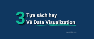 3 cuốn sách về data visualization