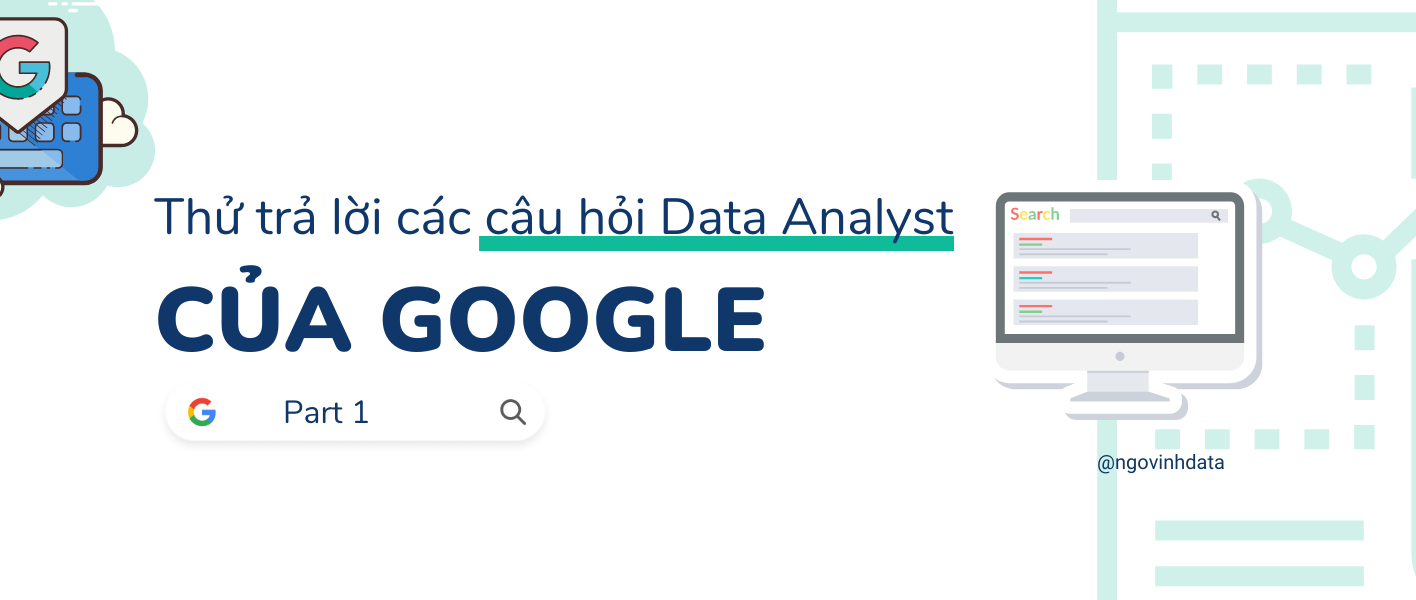 Câu hỏi Data Analyst của Google